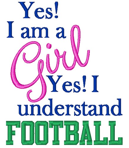 Girls Understand Football Machine Embroidery Design