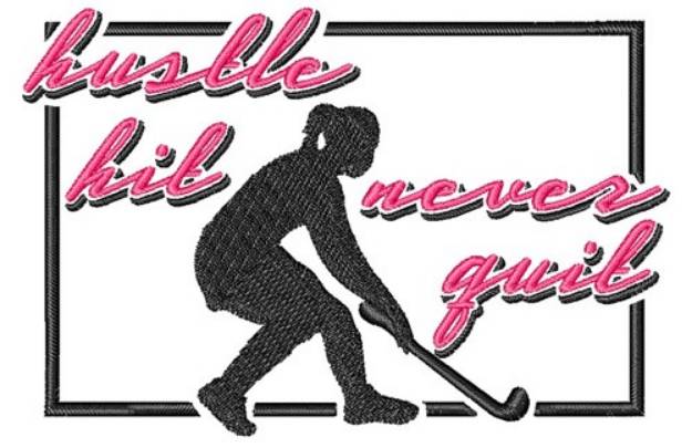 Picture of Hustle Hit Never Quit Machine Embroidery Design
