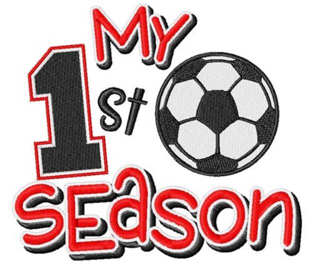 Picture of My 1st Soccer Season Machine Embroidery Design