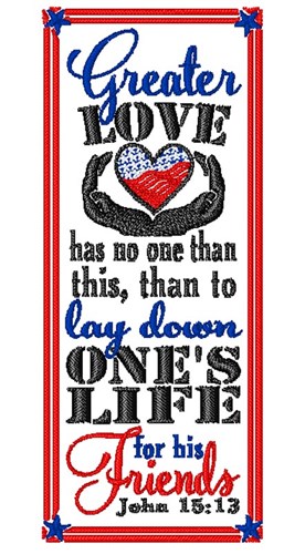 A Greater Love Machine Embroidery Design