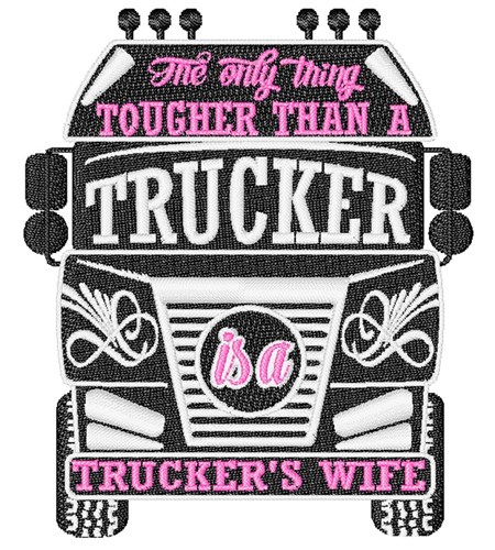 Truckers Wife Machine Embroidery Design