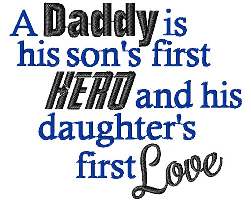 Daddy Is A Hero Machine Embroidery Design