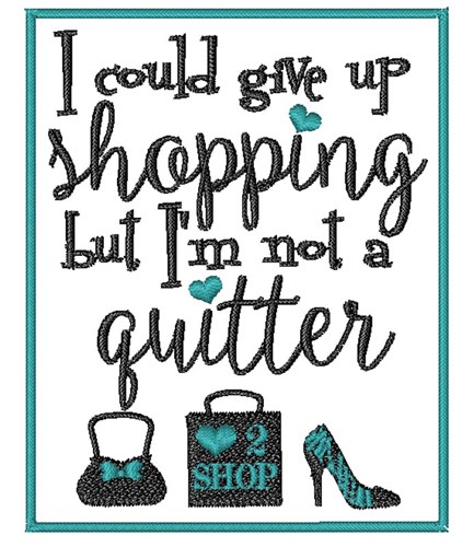 Not A Quitter Machine Embroidery Design