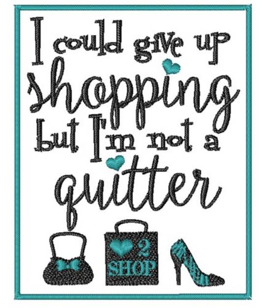 Picture of Not A Quitter Machine Embroidery Design