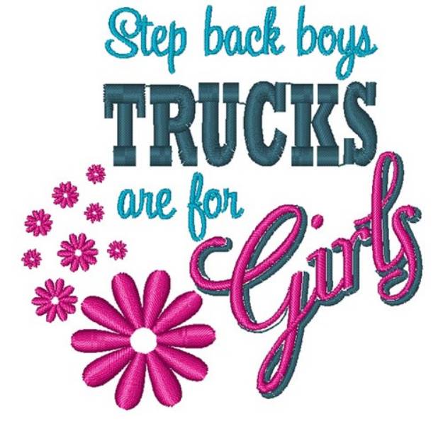 Picture of Trucks Are For Girls Machine Embroidery Design