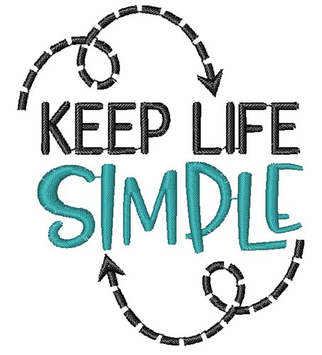 Keep Life Simple Machine Embroidery Design