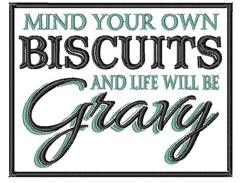 Mind Your Biscuits Machine Embroidery Design
