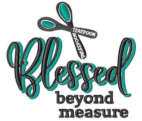 Blessed Beyond Measure Machine Embroidery Design