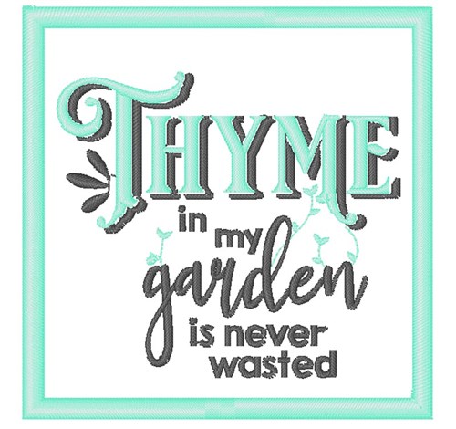 Thyme In My Garden Machine Embroidery Design