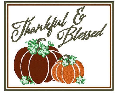 Thankful & Blessed Machine Embroidery Design