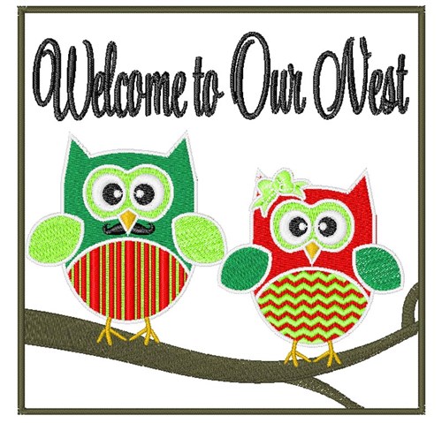 Welcome To Our Nest Machine Embroidery Design