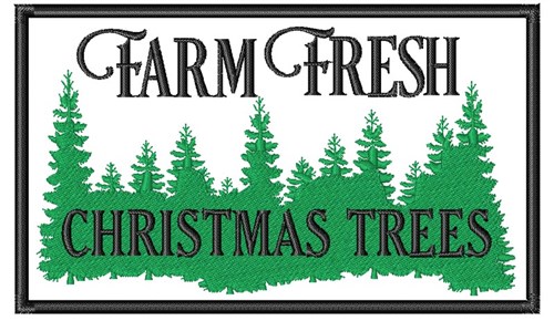 Farm Fresh Christmas Trees Machine Embroidery Design