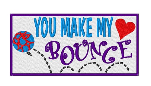 Make My Heart Bounce Machine Embroidery Design