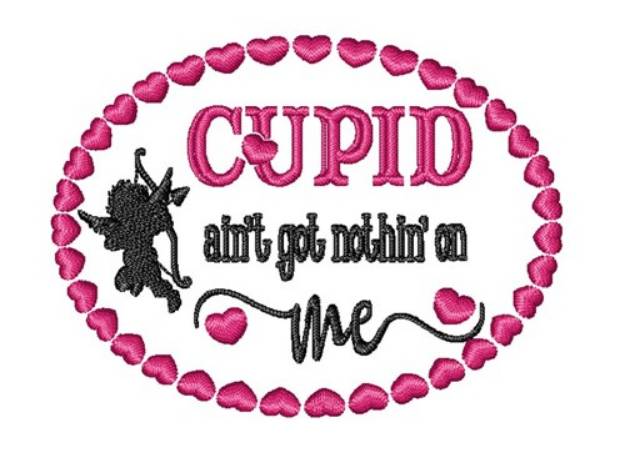 Picture of Cupid Has Nothing On Me! Machine Embroidery Design