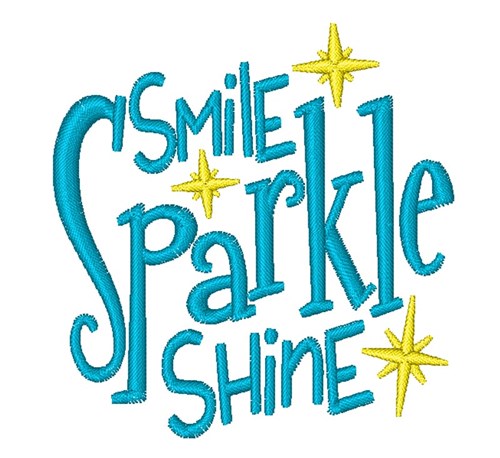 Smile Sparkle Shine Machine Embroidery Design