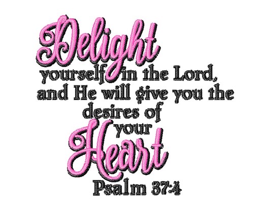 Delight In The Lord Machine Embroidery Design