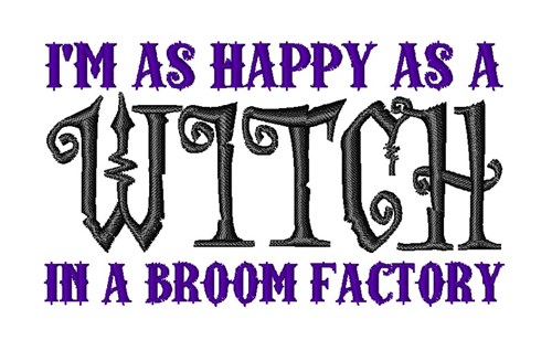 Happy As Witch Machine Embroidery Design