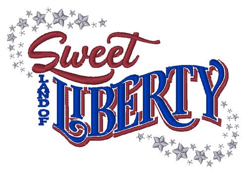 Sweet Liberty Machine Embroidery Design