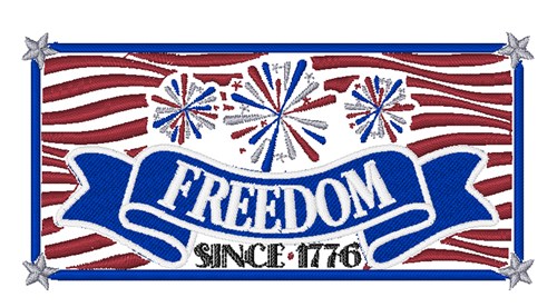 Freedom Since 1776 Machine Embroidery Design