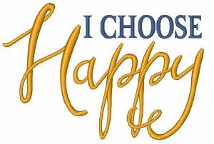 Picture of I Choose Happy Machine Embroidery Design