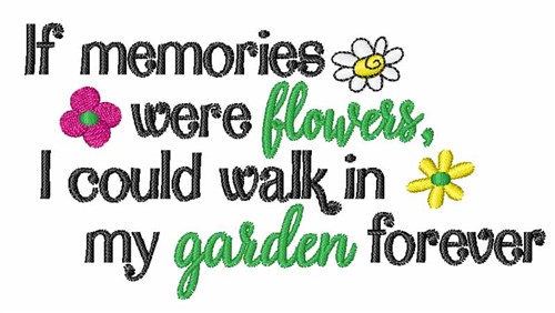 Memories Were Flowers Machine Embroidery Design