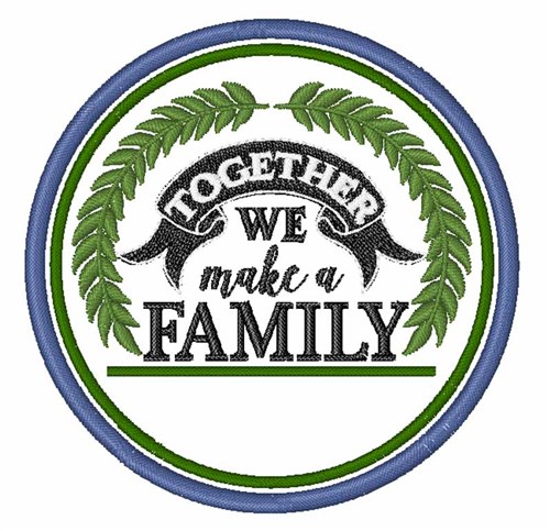 Together A Family Machine Embroidery Design