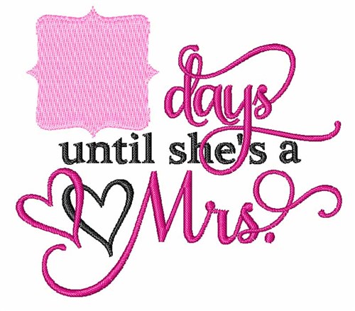 Until Shes A Mrs Machine Embroidery Design