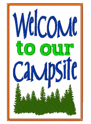 Welcome To Campsite Machine Embroidery Design