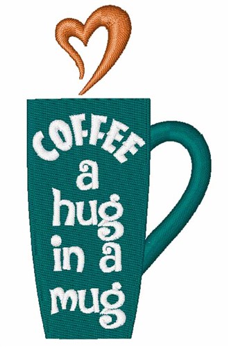 Hug In A Mug Machine Embroidery Design