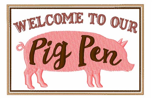 Our Pig Pen Machine Embroidery Design