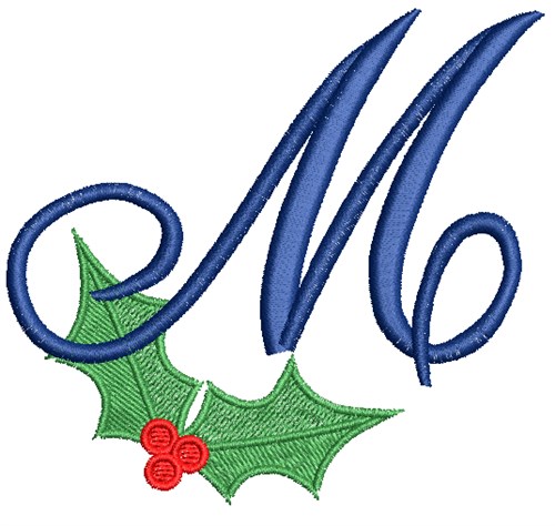 Christmas Holly Monogram M Machine Embroidery Design
