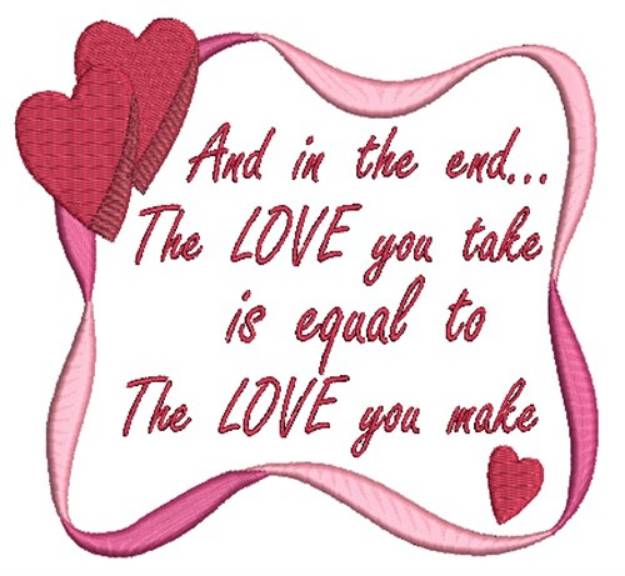 Picture of The Love You Take Machine Embroidery Design