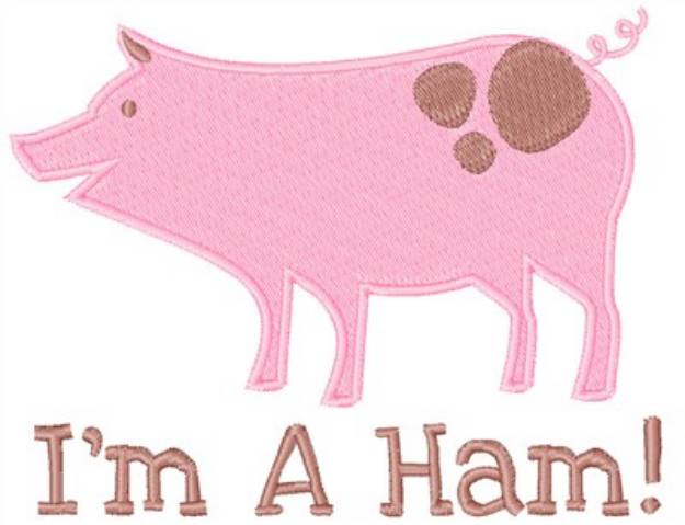 Picture of Im A Ham Machine Embroidery Design
