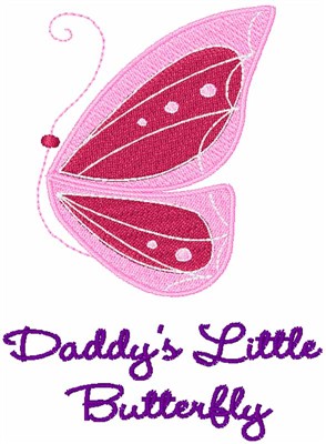 Daddys Little Butterfly Machine Embroidery Design