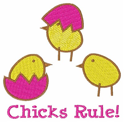 Chicks Rule Machine Embroidery Design