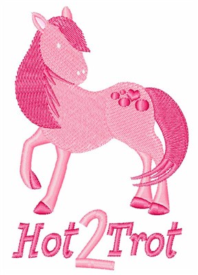 Hot 2 Trot Machine Embroidery Design