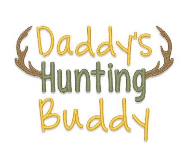 Picture of Daddys Hunting Buddy Machine Embroidery Design