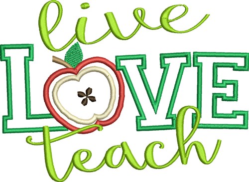 Live Love Teach Machine Embroidery Design