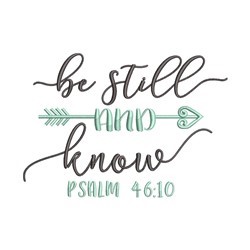 Be Still And Know Machine Embroidery Design