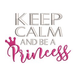 Keep Calm Princess Machine Embroidery Design