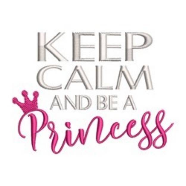 Picture of Keep Calm Princess Machine Embroidery Design