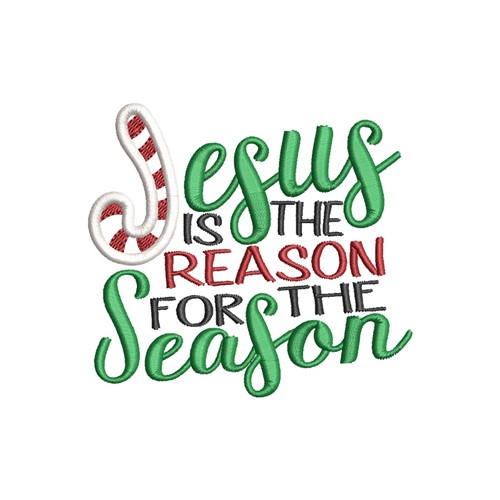 Jesus Is The Reason Machine Embroidery Design