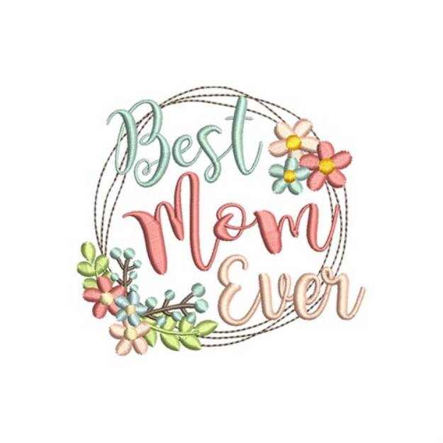 Picture of Best Mom Ever Machine Embroidery Design