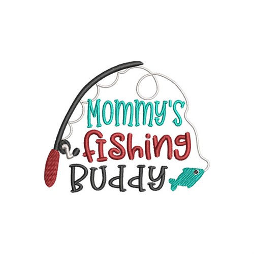 Mommys Fishing Buddy Machine Embroidery Design