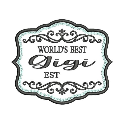 Worlds Best Gigi Machine Embroidery Design