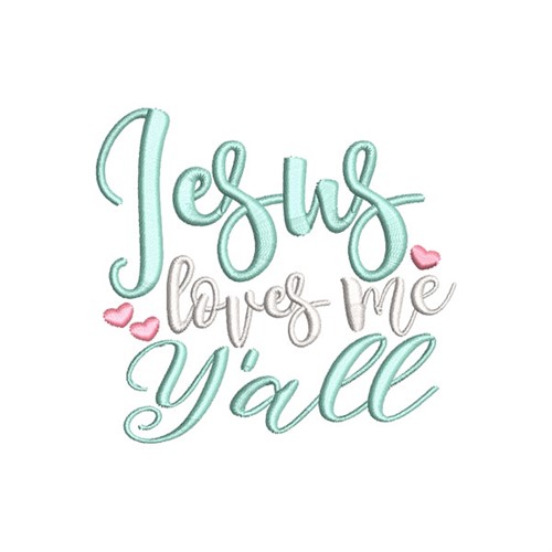 Jesus Loves Me Yall Machine Embroidery Design