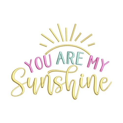 You Are My Sunshine Machine Embroidery Design