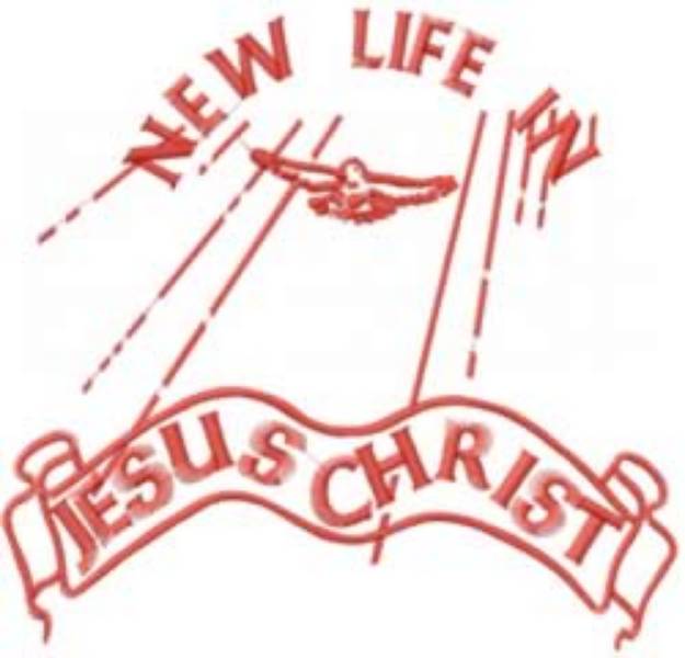 Picture of NEW LIFE IN JESUS CHRIST Machine Embroidery Design