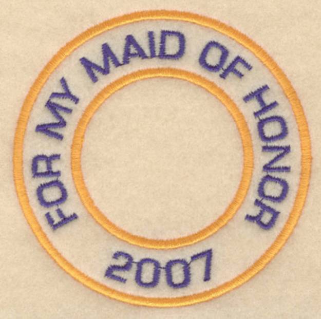 Picture of My Maid Of Honor 2007 Machine Embroidery Design