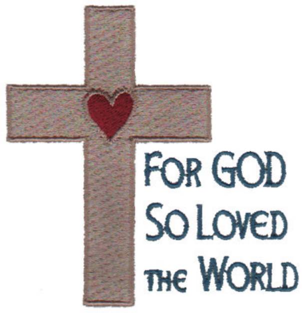 Picture of God So Loved Machine Embroidery Design